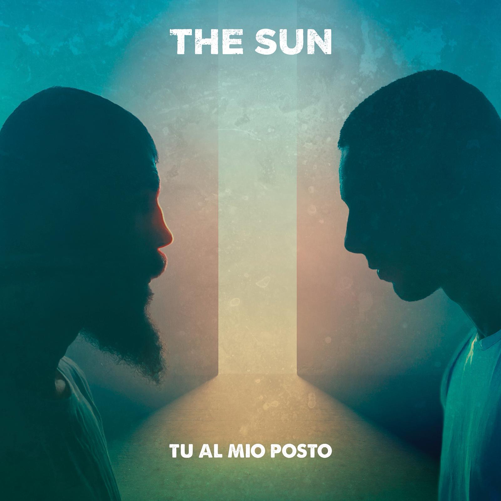 tu al mio posto the sun nuovo singolo